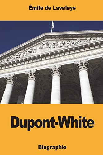 Imagen de archivo de Dupont-White (French Edition) a la venta por Lucky's Textbooks