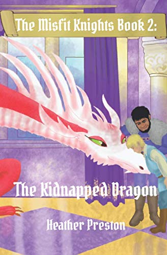Imagen de archivo de The Kidnapped Dragon (The Misfit Knights) a la venta por Revaluation Books
