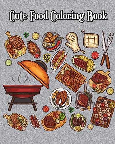 9781721949649: Cute Food Coloring Book: A Kids Coloring Book with Fun, Easy, and Relaxing Coloring Pages (Perfect for Food & Dessert Lovers)