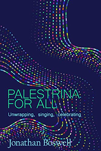 Beispielbild fr Palestrina For All: Unwrapping, Singing, Celebrating zum Verkauf von WorldofBooks