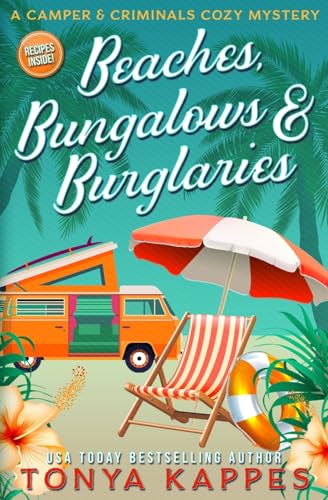 Beispielbild fr Beaches, Bungalows & Burglaries: Volume 1 (A Camper & Criminals Cozy Mystery Series) zum Verkauf von WorldofBooks