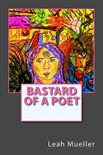 Stock image for Bastard of a Poet for sale by THE SAINT BOOKSTORE
