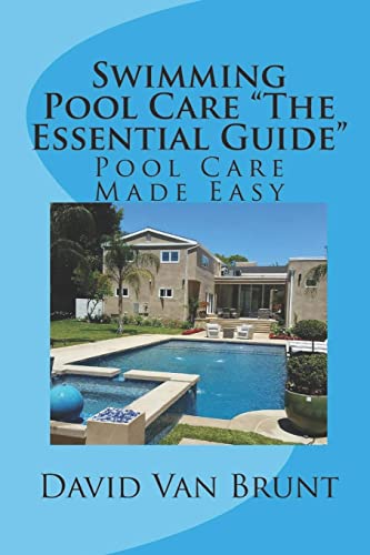 Imagen de archivo de Swimming Pool Care "The Essential Guide": Pool Care Made Easy a la venta por WorldofBooks