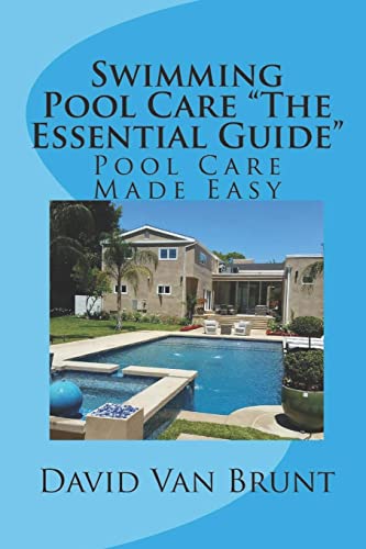 Stock image for Swimming Pool Care "The Essential Guide": Pool Care Made Easy for sale by WorldofBooks