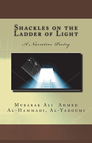 Beispielbild fr Shackles on the Ladder of Light: A Narrative Poetry zum Verkauf von Lucky's Textbooks