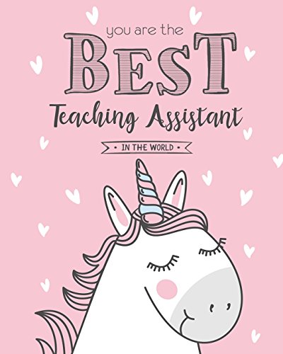 Imagen de archivo de You are the best Teaching Assistant in the world: Thank you Teacher, Teaching Assistant, 100 Page Lined Notebook, Notes, Note Pad, Notebook Gift, Journal, Jotter, Notebook Gift, a la venta por Revaluation Books