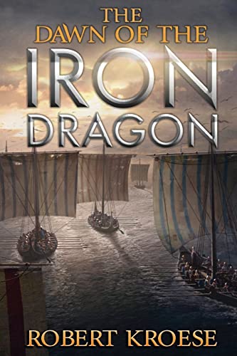 Beispielbild fr The Dawn of the Iron Dragon (Saga of the Iron Dragon) (Volume 2) zum Verkauf von Half Price Books Inc.