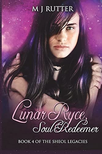 Stock image for Lunar Ryce, Soul Redeemer: Book 4 of the Sheol Legacies for sale by THE SAINT BOOKSTORE