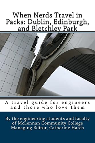 9781722032142: When Nerds Travel in Packs: Dublin, Edinburgh, and Bletchley Park: Volume 3 [Idioma Ingls]