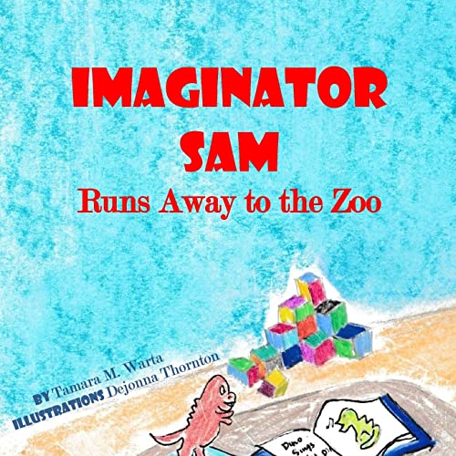 Stock image for Imaginator Sam: Runs Away to the Zoo for sale by THE SAINT BOOKSTORE