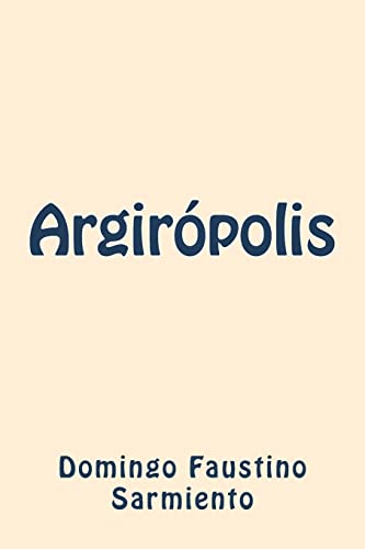 Beispielbild fr Argiropolis (Spanish Edition) zum Verkauf von Lucky's Textbooks