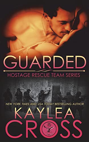 Imagen de archivo de Guarded: Volume 12 (Hostage Rescue Team Series) a la venta por WorldofBooks