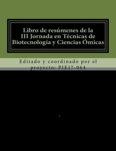 Beispielbild fr Libro de resmenes de la III Jornada en tcnicas de Biotecnologa y Ciencias micas: Volume 2 (Jornadas en tcnicas de Biotecnologa y Ciencias micas) zum Verkauf von Revaluation Books