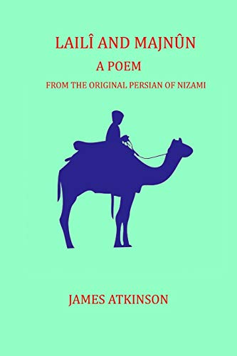 Stock image for Laili and Majnun: A Poem: From the original Persian of Nizami for sale by Revaluation Books