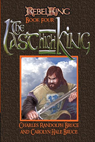 Stock image for Rebel King: The Last High King for sale by GoldenWavesOfBooks