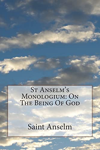 Beispielbild fr St Anselm's Monologium: On The Being Of God zum Verkauf von Lucky's Textbooks