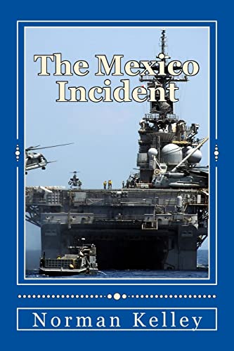 9781722092689: The Mexico Incident: Including an Africa to Mexico Prologue