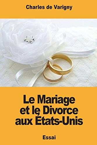 Stock image for Le Mariage et le Divorce aux tats-Unis (French Edition) for sale by Lucky's Textbooks