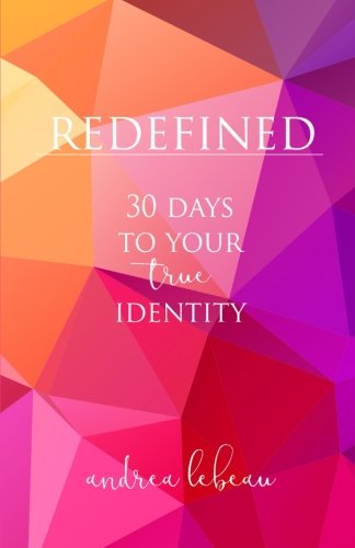 Beispielbild fr Redefined: 30 Days to Your True Identity zum Verkauf von SecondSale
