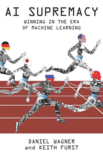 Stock image for AI Supremacy : Winning in the Era of Machine Learning for sale by Better World Books