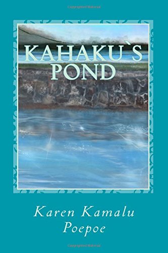 Imagen de archivo de Kahaku`s Pond (Kukuiehu) a la venta por Revaluation Books