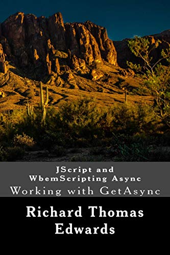 9781722131746: JScript and WbemScripting Async: Working with GetAsync