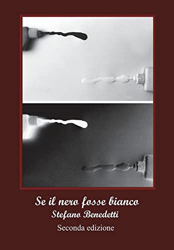 Stock image for Se il nero fosse bianco (Fotografia e Societ) (Italian Edition) for sale by Lucky's Textbooks