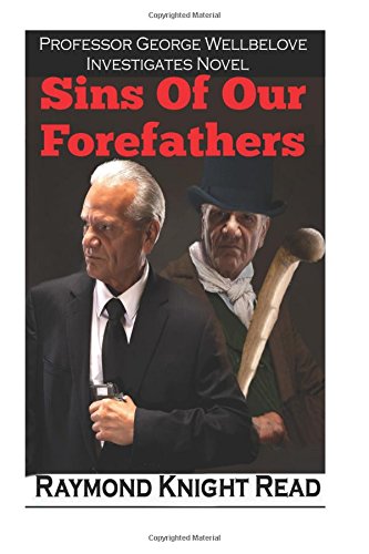 Imagen de archivo de Sins Of Our Forefathers (Professor George Wellbelove Investigates) a la venta por Revaluation Books