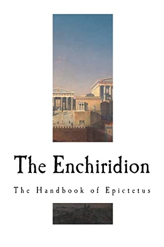 Stock image for The Enchiridion: The Handbook of Epictetus (Ethics & Moral Philosophy) for sale by Ergodebooks