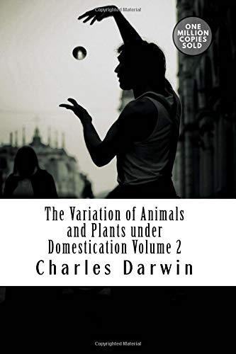 Imagen de archivo de The Variation of Animals and Plants Under Domestication Volume 2 a la venta por THE SAINT BOOKSTORE