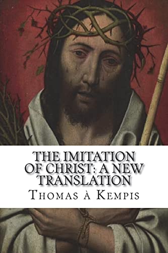9781722234010: The Imitation of Christ: A New Translation: (July 2018)