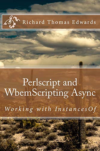 Imagen de archivo de Perlscript and WbemScripting Async: Working with InstancesOf a la venta por THE SAINT BOOKSTORE