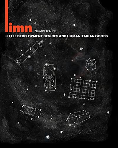 Stock image for Limn Number 9: Little Development Devices/Humanitarian Goods for sale by THE SAINT BOOKSTORE