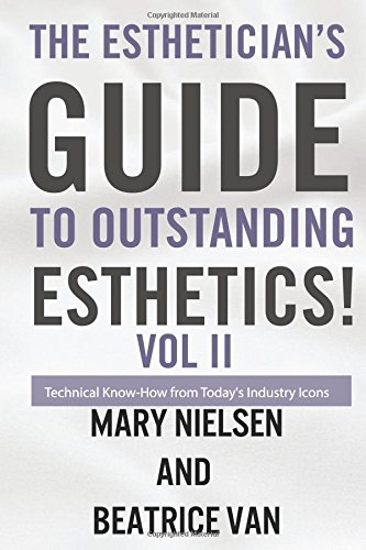 9781722304263: The Esthetician's Guide to Outstanding Esthetics: Volume 2