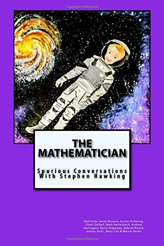 Stock image for The Mathematician: Spurious Conversations With Stephen Hawking for sale by Revaluation Books