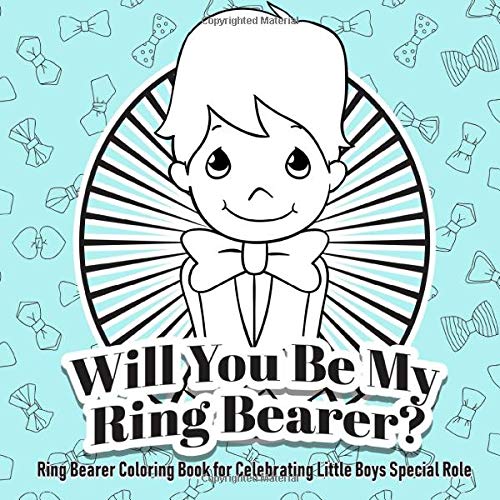 Beispielbild fr Will You Be My Ring Bearer? Ring Bearer Coloring Book for Celebrating Little Boy (Ring Bearer Gifts for Boys) zum Verkauf von SecondSale