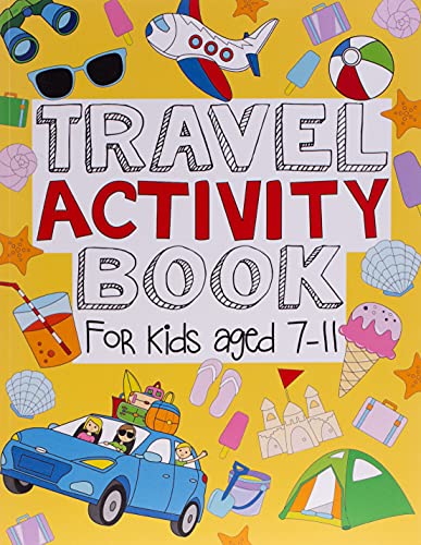 Stock image for Travel Activity Book For Kids Aged 7-11: Fun And Educational Activities Including Puzzles, Colouring, Drawing, Doodling and Imagination Inspiring Travel, Trip And Holiday-Based Entertainment For Kids for sale by WorldofBooks