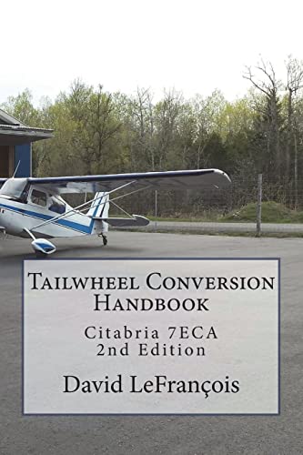 Beispielbild fr Tailwheel Conversion Handbook: Citabria 7ECA zum Verkauf von Save With Sam