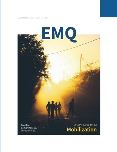 9781722357085: EMQ July–September 2018 | Special Issue Topic: Mobilization: Evangelical Mission Quarterly - Volume 54 Issue 3