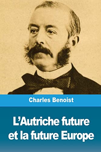 Beispielbild fr L?Autriche future et la future Europe (French Edition) zum Verkauf von Lucky's Textbooks