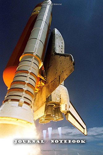 Stock image for Journal / Notebook Space: Shuttle Start Discovery 6 x 9 . 137 lined pages for endless note taking. To do lists to help you accomplish your daily goals. Jot down your thoughts throughout the day. for sale by Revaluation Books