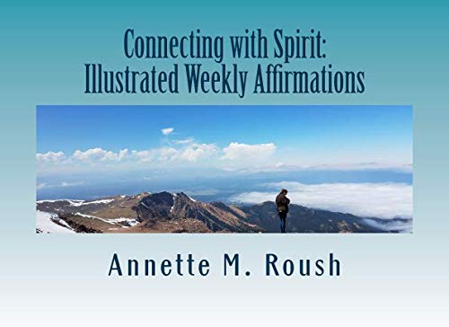 Stock image for Connecting with Spirit: Illustrated Weekly Affirmations for sale by SecondSale