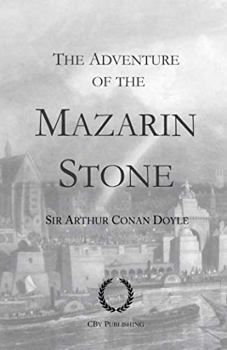 Beispielbild fr The Adventure of the Mazarin Stone: With original illustrations, a Sherlock Holmes story zum Verkauf von Revaluation Books