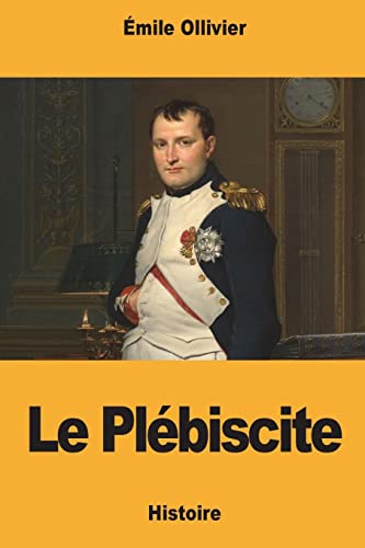 Stock image for Le Plbiscite (French Edition) for sale by Lucky's Textbooks