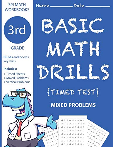 Stock image for 3rd Grade Basic Math Drills Timed Test: Builds and Boosts Key Skills Including Math Drills and Mixed Problem Worksheets . (SPI Math Workbooks) (Volume 5) for sale by Blue Vase Books