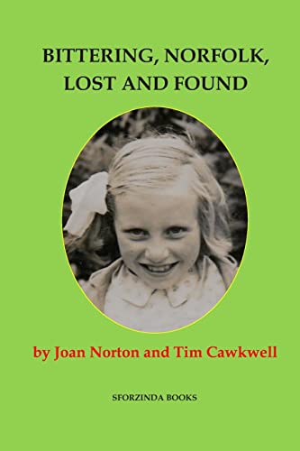 Imagen de archivo de Bittering, Norfolk, Lost and Found: Joan Norton's story a la venta por WorldofBooks