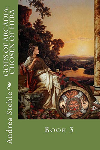 Stock image for Gods of Arcadia: Chosen of Hera: Book 3 for sale by Celt Books