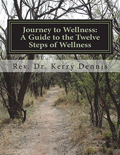 Beispielbild fr Journey to Wellness: A Guide to the Twelve Steps of Wellness zum Verkauf von THE SAINT BOOKSTORE