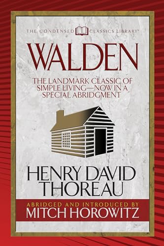 Stock image for Walden (Condensed Classics): The Landmark Classic of Simple Living--Now in a Special Abridgment for sale by PBShop.store US