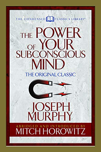 Beispielbild fr The Power of Your Subconscious Mind (Condensed Classics): The Original Classic (Condensed Classics Library) zum Verkauf von Save With Sam